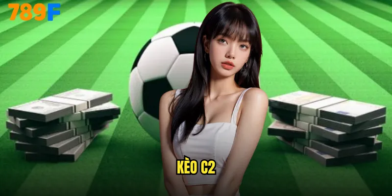 kèo C2
